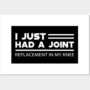 Knee Replacement - I just had a joint replacement Posters and Art